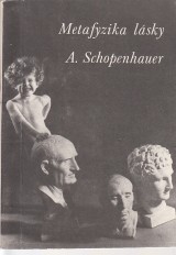 Schopenhauer Arthur: Metafyzika lsky