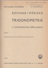 Šilháček Karel: Rovinná i sférická trigonometrie v 1500 řešených příkladech II.a III. díl