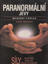 Spencer John: Paranormln jevy. Modern pohled