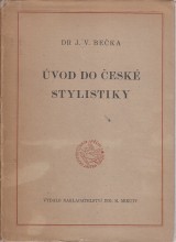 Bečka Josef Václav: Úvod do české stylistiky