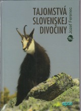 Ferenec Jozef: Tajomstv slovenskej divoiny