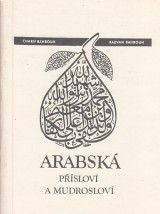 Bahbouh Charif, Bahbouh Radvan: Arabská přísloví a mudrosloví
