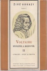 Voltaire Francois-Marie Arouet: Myslitel a bojovnk II. Crkev , stt a prvo