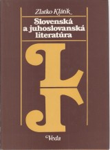 Klátik Zlatko: Slovenská a juhoslovanská literatúra.Vývinové aspekty medziliterárnych vzťahov