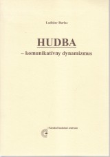 Burlas Ladislav: Hudba - komunikatvny dynamizmus