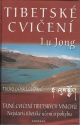 Tulku Lama Lobsang: Tibetské cvičení Lu Jong