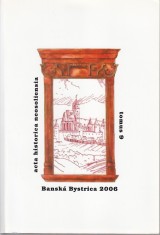 Kožiak Rastislav, Nagy Imrich zost.: Acta historica Neosoliensia 9/2006