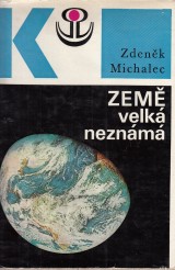 Michalec Zdeněk: Země velká neznámá