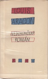 Aragon Louis: Nedokonen romn