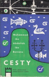 Muhammad inb Abdallh ibn Battta: Cesty po Africe, Asii a Evrop vykonan v letech 1325 a 1354