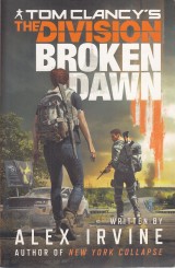 Irvine Alex: Tom Clancy´s The Division: Broken dawn