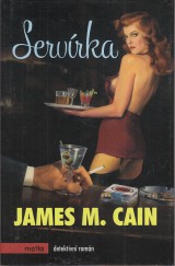Cain James M.: Servírka