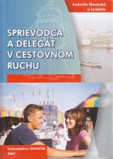 Novacká Ľudmila a kol.: Sprievodca a delegát v cestovnom ruchu