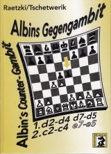 Raetzki Alexander, Tschetwerik Maxim: Albins Gegengambit. Albin´s Counter-Gambit