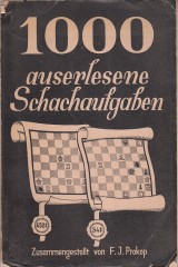 Prokop F.J.: 1000 Auserlesene Schachaufgaben aus den letzten 25 Jahren