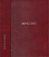 : Impulz. Revue pre modernú katolícku kultúru roč. VIII. 2012 1.-4.číslo