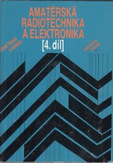 Daneš Josef a kol.: Amatérská radiotechnika a elektronika 4.