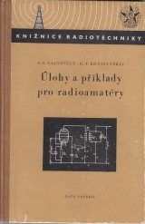 Vajnštejn S.S., Konašinskij D.A.: Úlohy a příklady pro radioamatéry