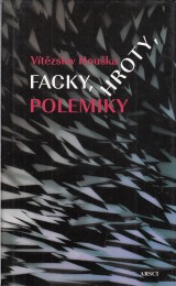 Houka Vtzslav: Facky, hroty, polemiky