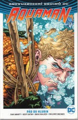 Abnett Dan: Aquaman 1. Pd do hlubin
