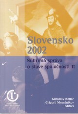 Kollr Miroslav, Mesenikov Grigorij ed.: Slovensko 2002. Shrnn sprva o stave spolonosti II. Ekonomika a spolonos