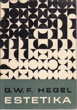 Hegel Georg Wilhelm Friedrich: Estetika 1.