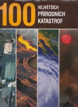: 100 nejvtch prodnch katastrof