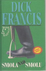 Francis Dick: Smola nad smolu