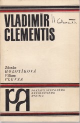 Holotkov Zdenka, Plevza Viliam: Vladimr Clementis
