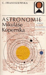 Iwaniszewska Cecylia: Astronomie Mikule Kopernka