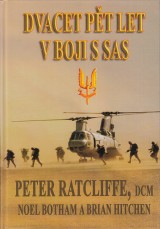 Ratcliffe Peter Botham Noel, Hitchen Brian: Dvacet pt let v boji s SAS