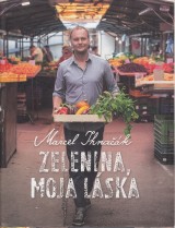 Ihnak Marcel: Zelenina, moja lska