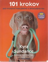 Sundance Kyra: 101 krokov ako vychova poslunho psa