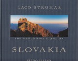 Struhr Laco: Slovakia. The Ground We Stand on. Garden of Dreams
