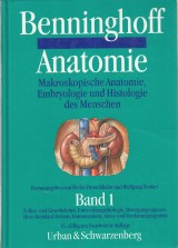Rautenfeld D.Berens von a kol.: Benninghoff Anatomie. Makrospopische Anatomie, Embryologie und Histologie des Menschen 1.