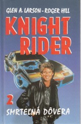 Larson Glen A.,Hill Roger: Knight Rider II.Smrten dvera