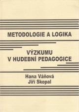 Vov Hana, Skopal Ji: Metodologie a logika vskumu v hudebn pedagogice