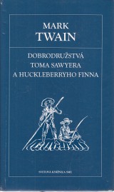 Twain Mark: Dobrodrustv Toma Sawyera a Huckleberryho Finna