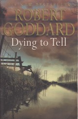 Goddard Robert: Dying to Tell