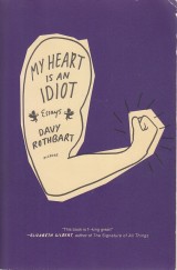 Rothbart Davy: My Heart is an Idiot