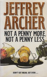 Archer Jeffrey: Not a Penny More, Not a Penny Less