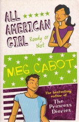 Cabot Meg: All American Girl. Ready or Not