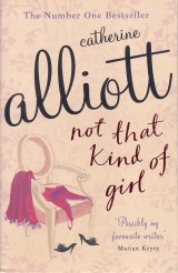 Alliott Catherine: Not that Kind of Girl