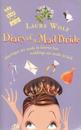 Wolf Laura: Diary of a Mad Bride