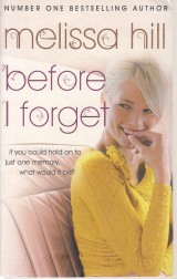 Hill Melissa: Before I forget