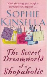 Kinsella Sophie: The Secret Dreamworld of a Shopaholic