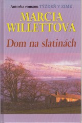 Willettov Marcia: Dom na slatinch