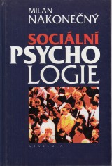 Nakonen Milan: Sociln psychologie