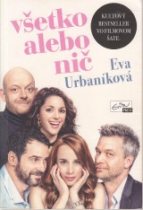 Urbankov Eva: Vetko alebo ni I.-II.