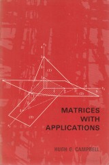 Campbell Hugh G.: Matrices with Applications